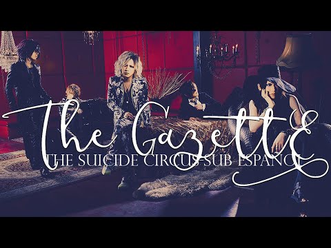 The Gazette  - Suicide Circus Monlyrst