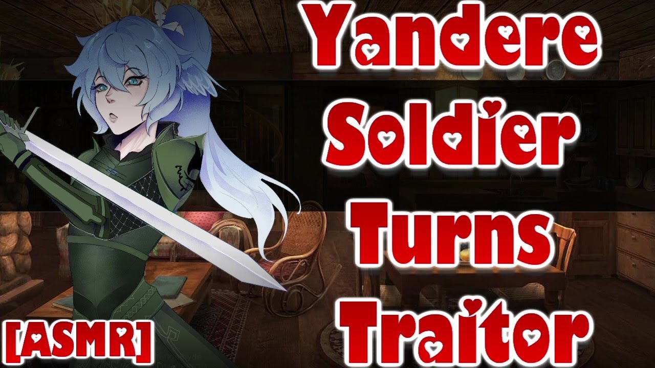 Солдат-яндере становится предателем [ASMR/Аудио-ролевая игра][F4A][Фэнтези][Доброжелательный слуш...