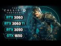 The callisto protocol on gtx 1650  rtx 3050  rtx 3060  rtx 3060 ti