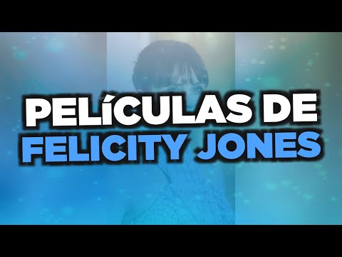 las-mejores-películas-de-felicity-jones