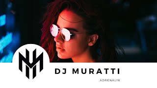 DJ Muratti - Adrenalin