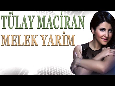 Tülay Maciran Melek Yarim ( TÜRKÜ /TÜRKÜ DİNLE )