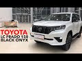 ТОПОВАЯ TOYOTA PRADO 150 BLACK ONYX 2021 УЖЕ В РОССИИ