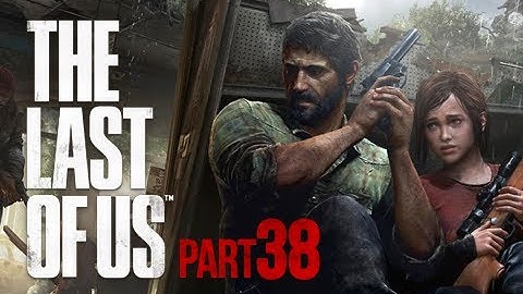 The Last of Us Walkthrough - Part 38 Infected Residence PS3 Gameplay Commentary