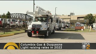 Columbia Gas And Duquesne Light Raising Rates In 2022