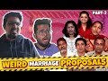 Weird marriage proposals pt 2  nikhil  survrey no301   301diaries