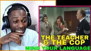 Mind your language - The teacher The Cop REACTION