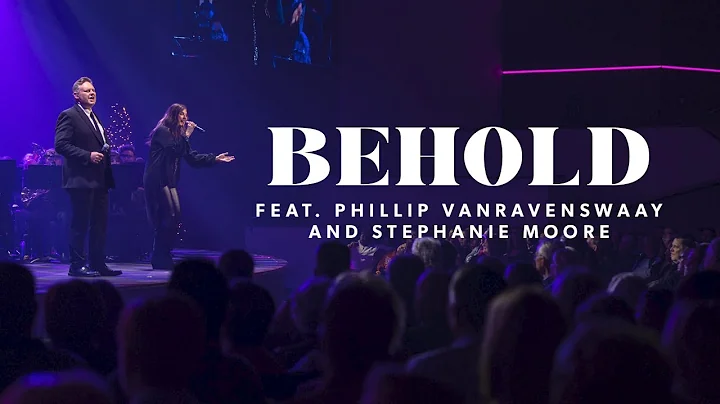 Behold | feat. Phillip VanRavensway and Stephanie ...