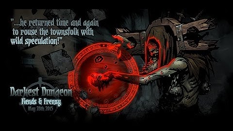 Darkest Dungeon: The Prophet