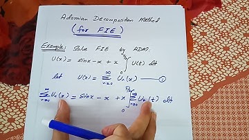 Adomian Decomposition Method | Fredholm Integral Equation | Integral Equation