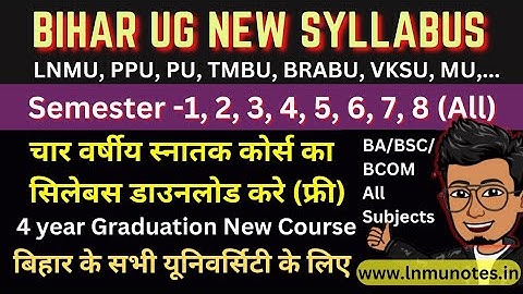 Bihar UG New Syllabus | Graduation BA/BSC/BCOM Semester 1 to 8 All subject syllabus download Free