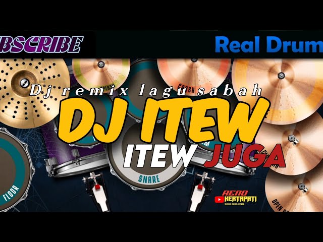 DJ ITEW ITEW JUGA | dj remix lagu sabah | real drum cover class=