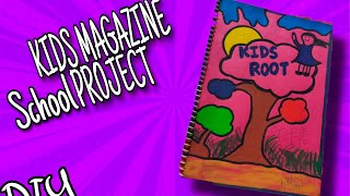 KIDS MAGAZINE SCHOOL PROJECT | SIMPLE | EASY | FULL MARKS CONFIRMED