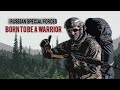Born to be a Warrior - Russian Special Forces (2021)