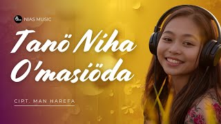 Download Lagu Tano Niha O'masioda MP3