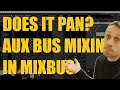 Does it Pan? Aux Bus Mixing