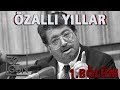 Özallı Yıllar Belgeseli 1. Bölüm | 24 Ocak | 32. Gün Arşivi