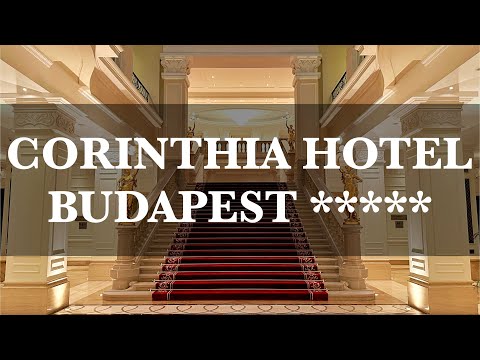 Corinthia Hotel Budapest Guide 4K: Exploring 4 Must-Visit Nearby Treasures