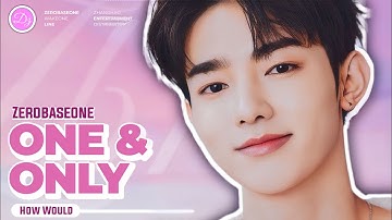 [How Would] ZEROBASEONE (제로베이스원) - One and Only (By Enhypen)| Line Distribution
