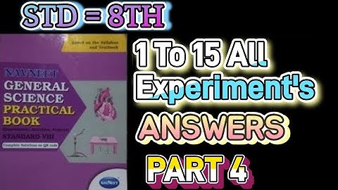 General Science Practical Book Std 8th | 1 to 15 All Experiment Answer.