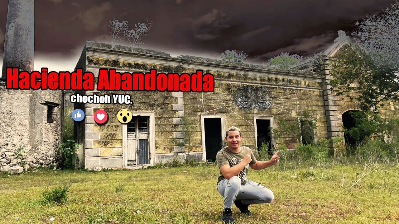 Hacienda Abandonada en Chochoh YUC.
