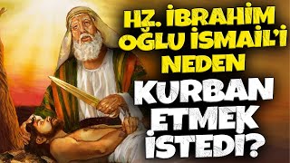 Hz. İbrahi̇mi̇n İsmai̇li̇ Kurban Edi̇şi̇ Hakkinda Bi̇lmedi̇kleri̇ni̇z.