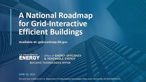 A National Roadmap for Grid-Interactive Efficient Buildings, June 10, 2021 Webinar