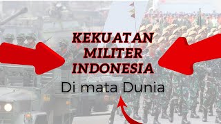 Kekuatan Militer Indonesia Dimata Dunia