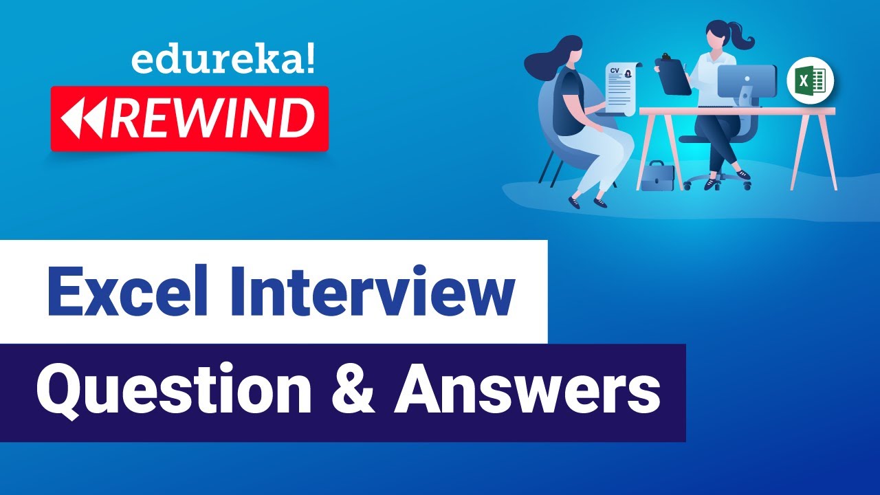 Excel Interview Question and Answers | Excel Questions Asked in Job Interviews | Edureka Rewind -6