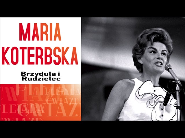 Maria Koterbska - Brzydula I Rudzielec