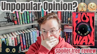 Hot Wax By M.l. Rio Spoiler Free Book Review Author Of If We Were Villains