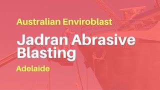 Australian Enviroblast | Adelaide Abrasive Blasting | Jadran Case Study