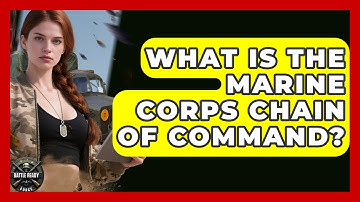 What Is The Marine Corps Chain Of Command? - Battle Ready Force
