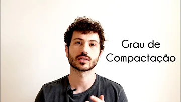 Qual o grau de compactação?