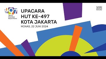 Upacara Peringatan Hari Ulang Tahun ke-497 Kota Jakarta