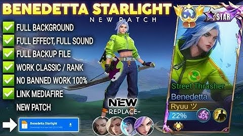 Script Skin Benedetta Starlight - Street Thrasher No Password | Full Effect Voice | Patch Terbaru