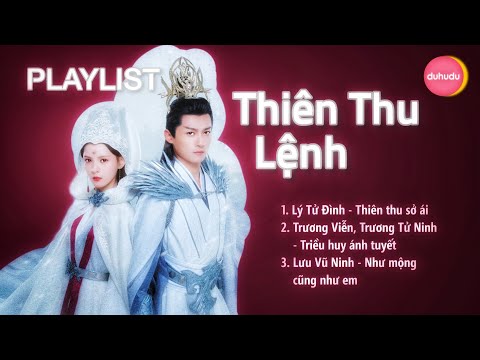 [Playlist] Nhạc Phim Thiên Thu Lệnh 千秋令 Destiny and Saving 2025 OST