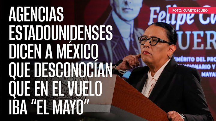 Agencias estadounidenses dicen a México que desconocían que en el vuelo iba “El Mayo”