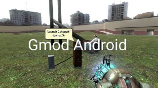 Garry's Mod Android V2 (source engine 1.12) 