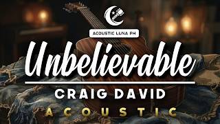 Unbelievable - Craig David (Acoustic Cover Version) | ALPH