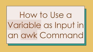 How to Use a Variable as Input in an awk Command