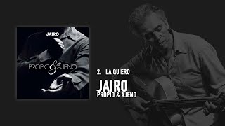 Video thumbnail of "Jairo - La Quiero (Audio Oficial)"