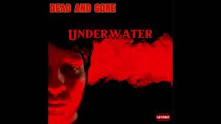 Dead and Gone - Underwater #rock #shoegaze #numetal