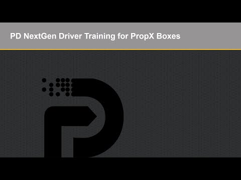 PD NextGen (PropDispatch) Driver Training for PropX Boxes