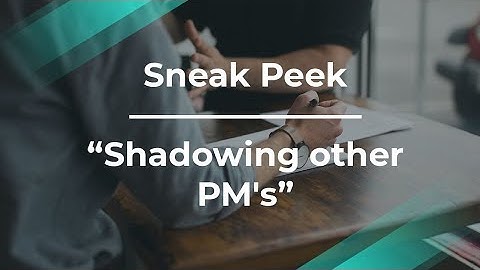 Sneak Peek: Shadowing Other PM