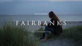 Hounah - Fairbanks (Radio Edit) [Feines Tier]