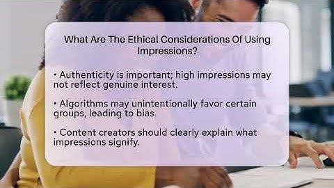 What Are The Ethical Considerations Of Using Impressions? - Everyday-Networking