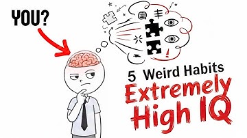 5 Weird Habits That Prove You Have An Extremely High IQ
