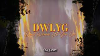 DWLYG - GCR FAMILY ( Music Audio )