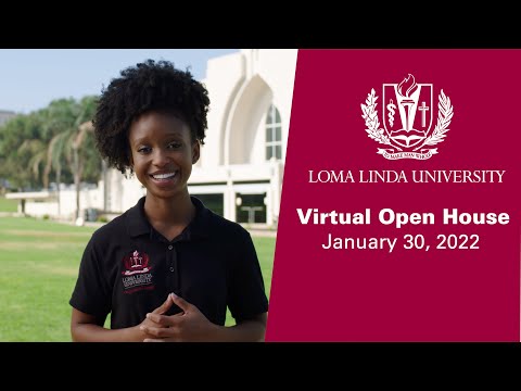 Virtual Open House 2022 at Loma Linda University